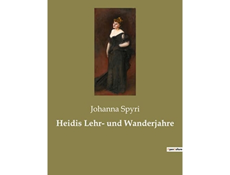 Livro Heidis Lehr und Wanderjahre German Edition de Johanna Spyri (Alemão)