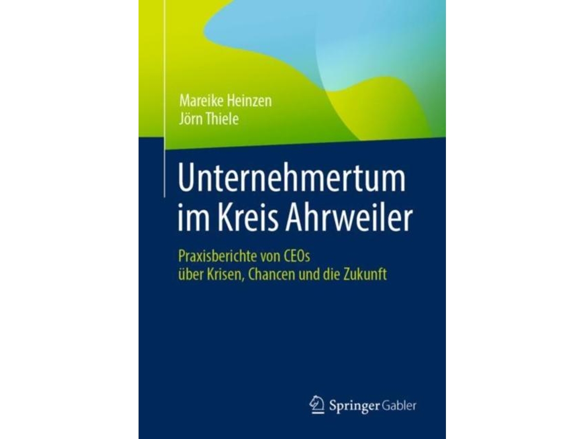 Livro Unternehmertum im Kreis Ahrweiler Praxisberichte von CEOs über Krisen, Chancen und die Zukunft de Mareike Heinzen (Inglês)