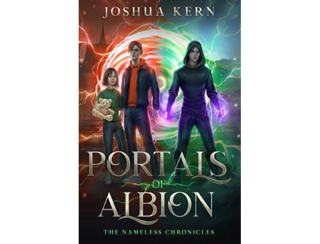 Livro Portals of Albion A LitRPG Gamelit Portal Fantasy Novel The Nameless Chronicles de Joshua Kern (Inglês)