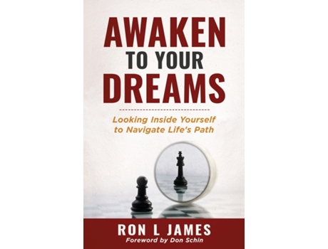 Livro Awaken to Your Dreams Looking Inside Yourself to Navigate Lifes Path de Ron L James (Inglês)