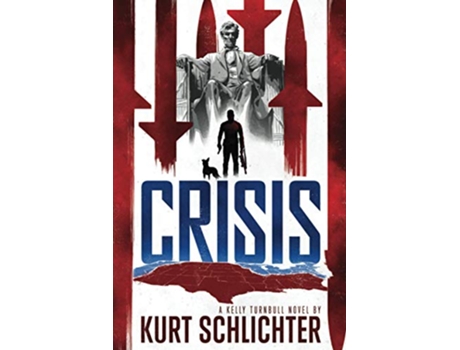Livro Crisis Kelly Turnbull de Kurt Schlichter (Inglês)