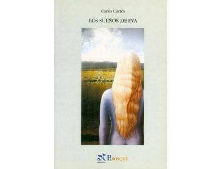 Livro Los Suenos De Eva/ Eve'S Dreams de Carles Cortés (Espanhol)