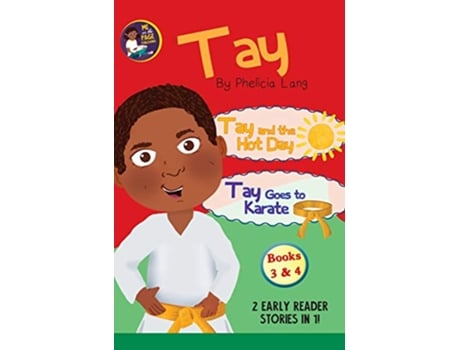 Livro Tay Goes and the Hot Day Tay Goes to Karate Tay Early Readers de Phelicia E Lang (Inglês)