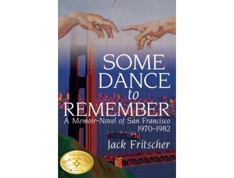 Livro Some Dance to Remember A MemoirNovel of San Francisco 19701982 de Jack Fritscher (Inglês)