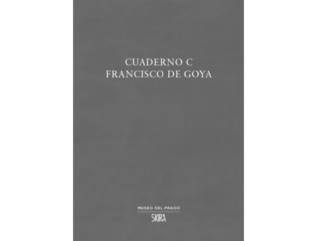 Livro Cuaderno C Francisco De Goya de Francisco Goya (Espanhol)