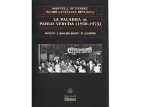 Livro La palabra de Pablo Neruda (1960-1973) de Manuel J. Gutierrez (Espanhol)