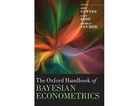 Livro Oxford Handbook of Bayesian Econometrics de John Geweke, Gary Koop et al. (Inglês - Capa Dura)
