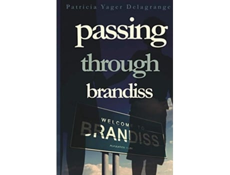 Livro Passing Through Brandiss de Patricia Yager Delagrange (Inglês)