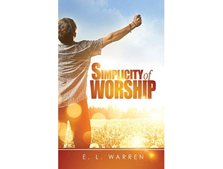 Livro Simplicity of Worship de E L Warren (Inglês)