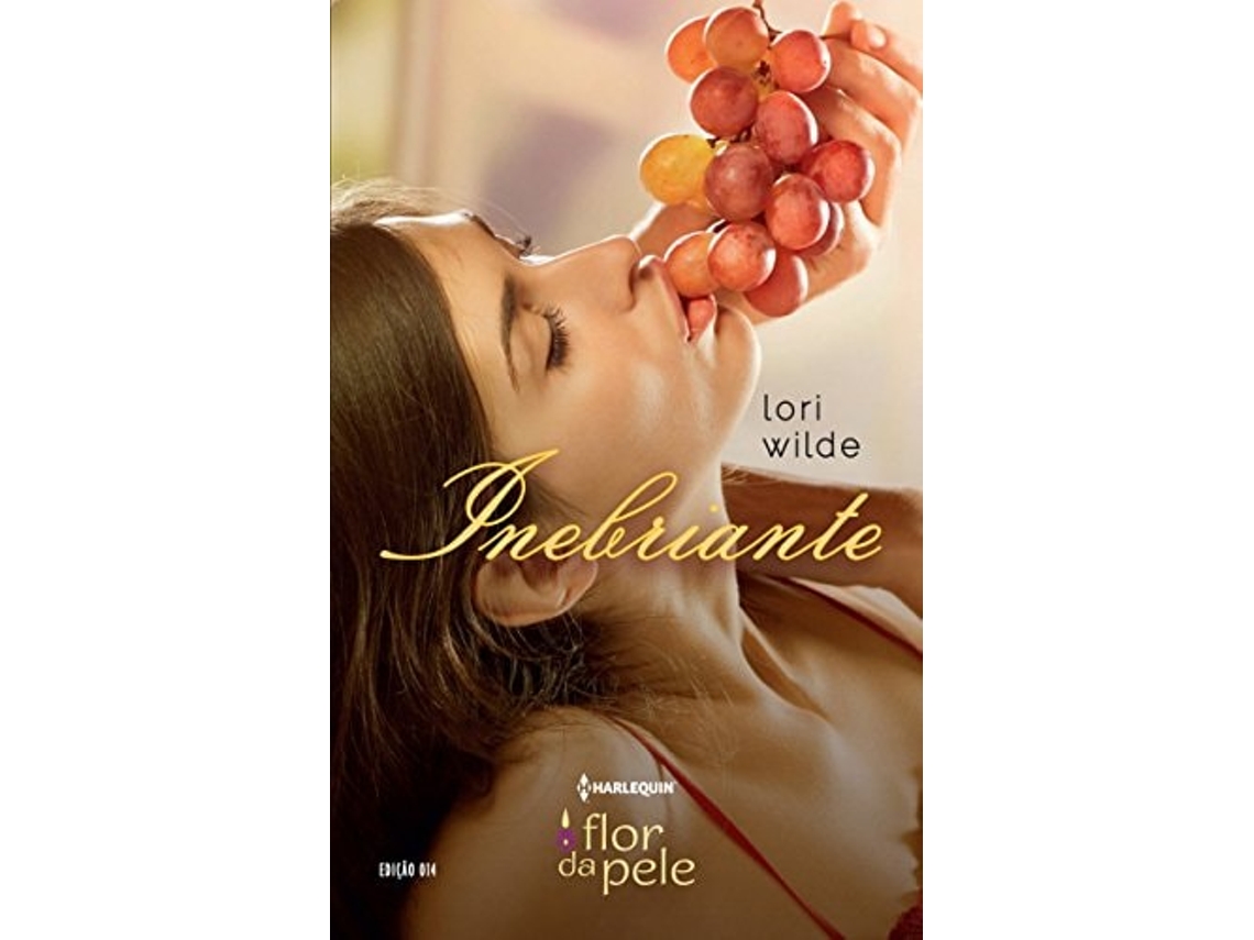 Livro Flor Da Pele 14. Inebriante De Lori Wilde (português Do Brasil)