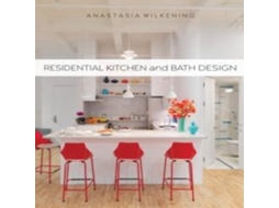 Livro Residential Kitchen and Bath Design de Anastasia Wilkening (Inglês)