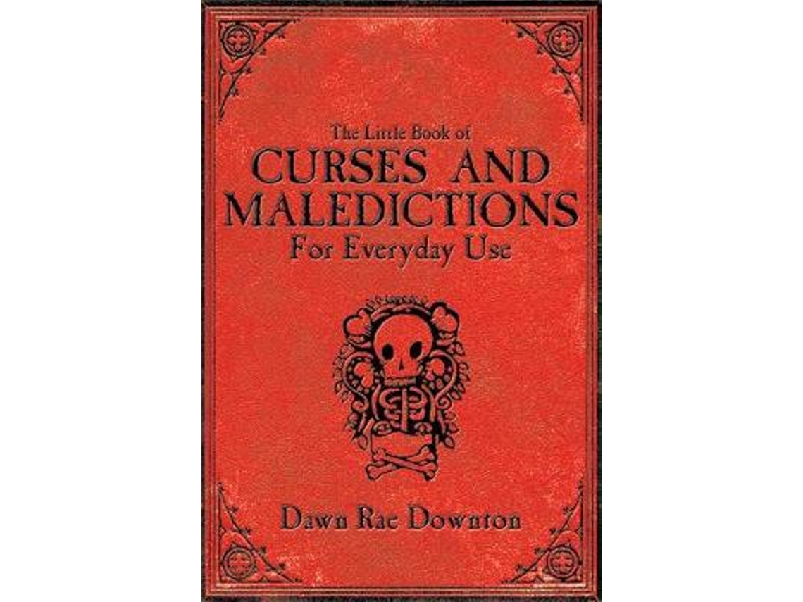 Livro the little book of curses and maledictions for everyday use de downton, dawn rae (inglês)