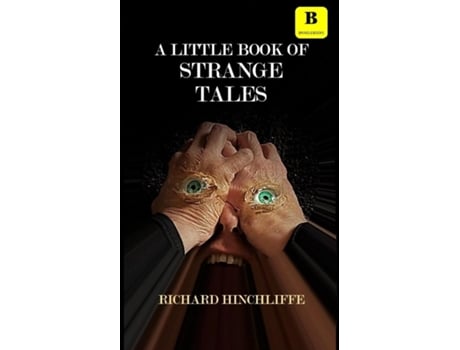 Livro A Little Book of Strange Tales de Richard Hinchliffe (Inglês)
