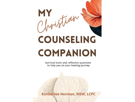 Livro My Christian Counseling Companion Spiritual tools and reflective questions to support you on your healing journey de Kimberlee Herman (Inglês)
