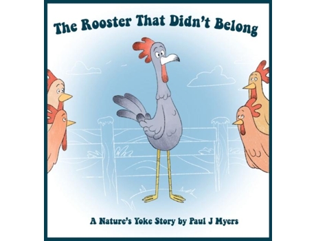 Livro The Rooster That Didnt Belong de Myers, Paul et al. (Inglês)
