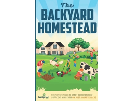 Livro The Backyard Homestead 2022-2023 de Small Footprint Press (Inglês)