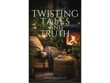 Livro Twisting Tales and Truth de Edward J Boudreau Jr (Inglês - Capa Dura)