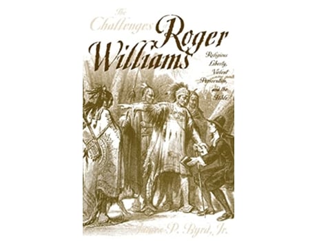 Livro The Challenges of Roger Williams Baptists de James P Byrd (Inglês)
