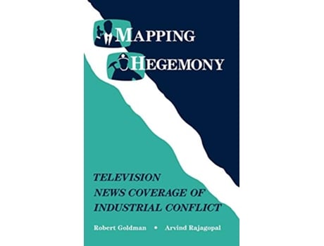 Livro Mapping Hegemony Television News and Industrial Conflict de Robert Goldman e Arvind Rajagopal (Inglês - Capa Dura)