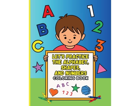 Livro Lets Practice the Alphabet, Shapes, and Numbers Coloring Book de D Aponte (Inglês)