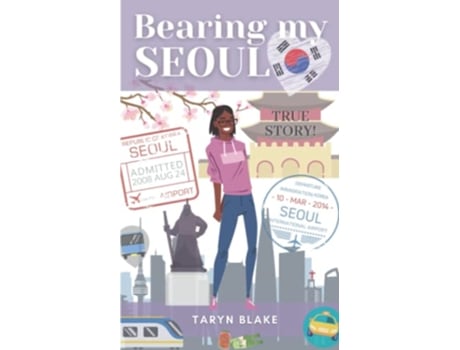 Livro Bearing My Seoul Tales of a Black American Girl in a Big Asian City de Taryn Blake (Inglês)