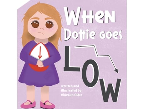 Livro When Dottie Goes Low de Chivaun Oldes (Inglês)
