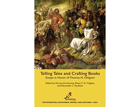 Livro Telling Tales and Crafting Books de Dorsey Armstrong e Alexander L Kaufman (Inglês - Capa Dura)