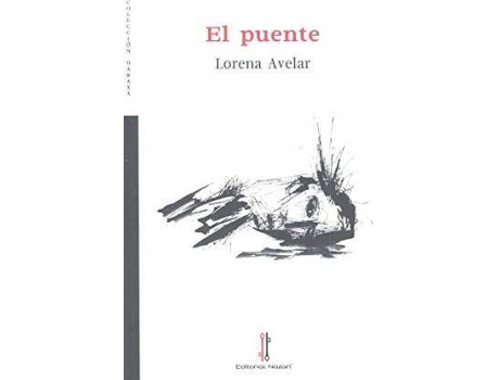 Livro El puente de Prólogo por Francisco Domene, Lorena Avelar Rosales (Espanhol)