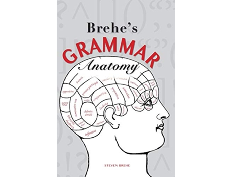 Livro Brehes Grammar Anatomy de Steven Brehe (Inglês)
