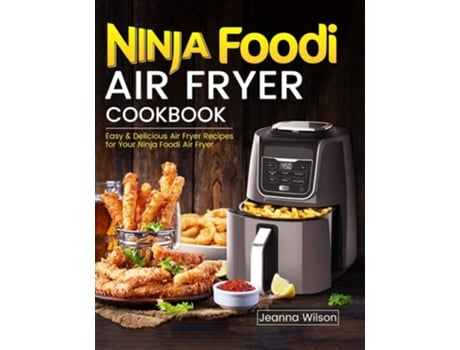 Livro Ninja Foodi Air Fryer Cookbook De Jeanna Wilson (inglês - Capa Dura)