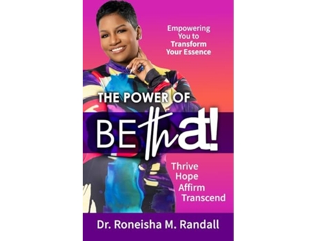 Livro The Power of Be THAT! Transform, Hope, Affirm, Transcend de Roneisha M Randall (Inglês)