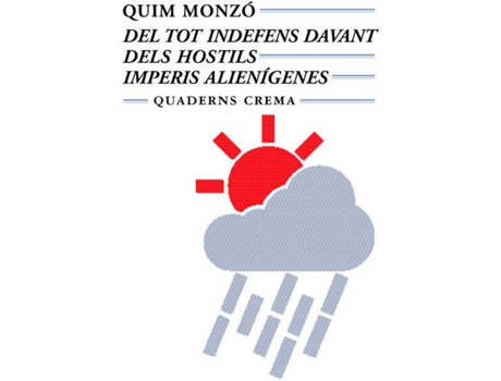 Livro Del Tot Indefens Davant Dels Hostils Imperis Alienígenes de Quim Monzo