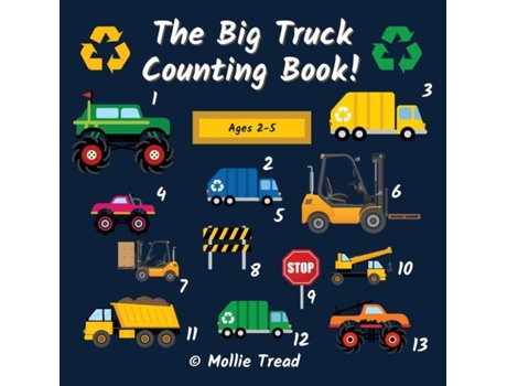 Livro The Big Truck Counting Book! A Fun Activity Book For Boys Aged 2-5 - Garbage Trucks, Monster Trucks Amp Much More! De Mollie Tread (inglês)
