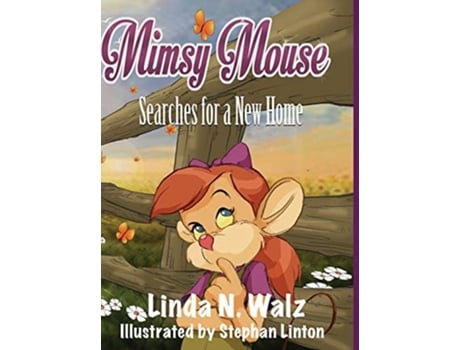 Livro Mimsy Mouse Searches For A New Home De Linda N Walz (inglês - Capa Dura)