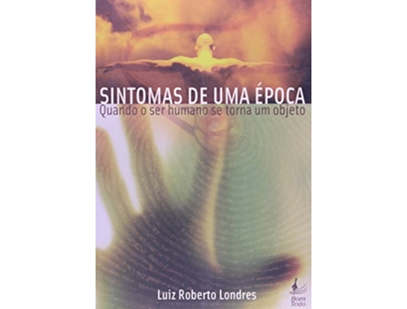 Livro Sintomas De Uma Época de Luiz Roberto Londres (Português do Brasil)