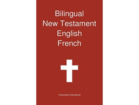 Livro Bilingual New Testament English French de Transcripture International (Inglês)
