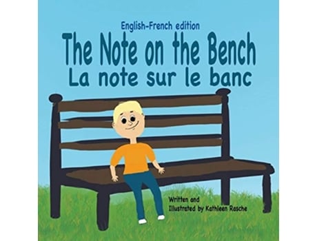 Livro The Note On The Bench - English/french Edition De Kathleen Rasche (francês)