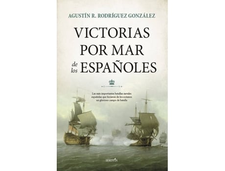 Livro Victorias Por Mar De Los Españoles de Agustín R. Rodríguez González (Espanhol)