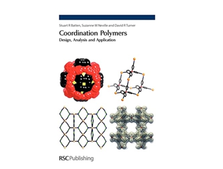 Livro Coordination Polymers Design Analysis and Application de David R Turner Stuart R Batten Suzanne M Neville (Inglês)