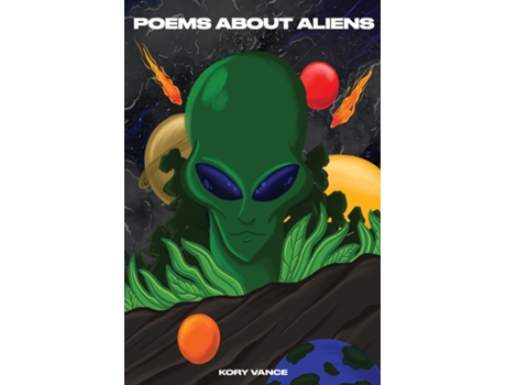 Livro Poems About Aliens de Kory Vance (Inglês)