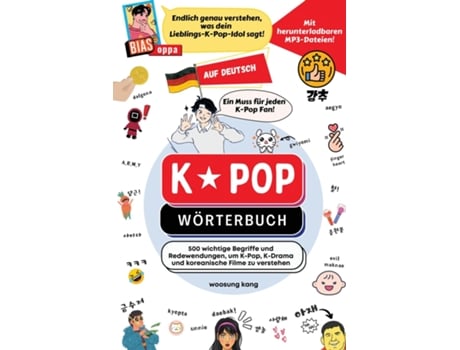 Livro K-pop Wörterbuch Unverzichtbare Begriffe Und Ausdrücke In K-pop, K-drama, Koreanischen Filmen Und Shows! De Woosung Kang (inglês)