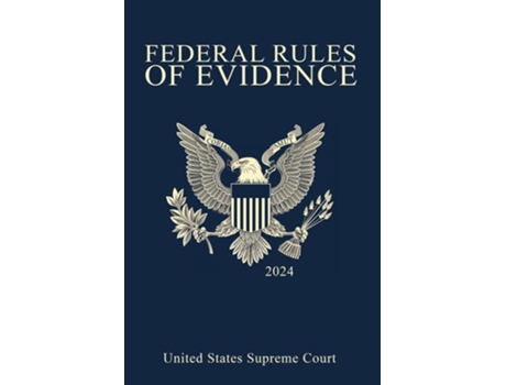Livro Federal Rules of Evidence 2024 Edition With Internal Cross-References de United States Supreme Court (Inglês)