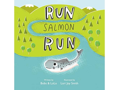 Livro Run Salmon Run de Bobs LoLo Robyn Hardy Lorraine Pond (Inglês)