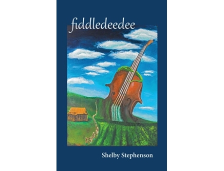 Livro Fiddledeedee De Shelby Stephenson (inglês)