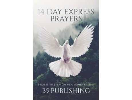 Livro 14 Day Express Prayers: Prayers for Everyday Men, Women, & Teens B5 Publishing (Inglês)