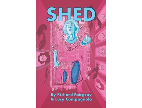 Livro Shed de Richard Fairgray e Lucy Campagnolo (Inglês)