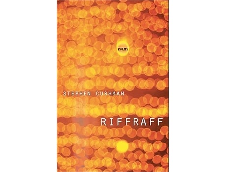 Livro Riffraff Poems LSU Press Paperback Original de Stephen Cushman (Inglês)