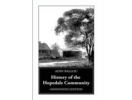 Livro History of the Hopedale Community Annotated Edition de Adin Ballou Lynn Gordon Hughes (Inglês)