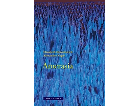 Livro Amerasia de Elizabeth Horodowich e Alexander Nagel (Inglês - Capa Dura)