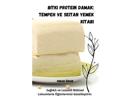 Livro Bitki Protein Damak Tempeh ve Seitan Yemek Kitabi de Emrah Özkan (Inglês)